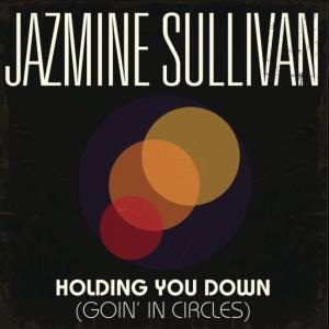 Album cover for Holding You Down (Goin' in Circles) album cover