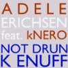 Album cover for Not Drunk Enough album cover