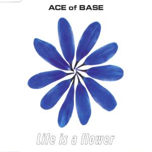 Album cover for Life is a Flower album cover