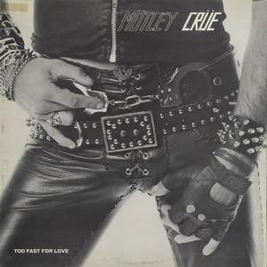 Album cover for Too Fast For Love album cover