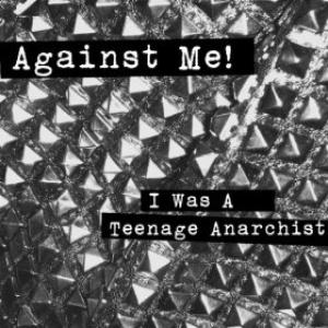 Album cover for I Was a Teenage Anarchist album cover