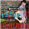 Album cover for Upper Middle Class White Trash album cover