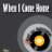 When I Come Home