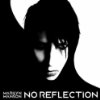 Album cover for No Reflection album cover