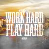 Work Hard, Play Hard