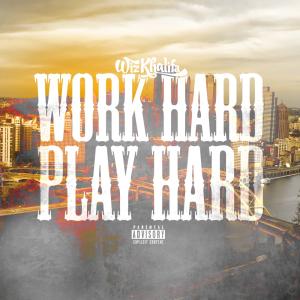 Album cover for Work Hard, Play Hard album cover