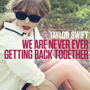 Album cover for We Are Never Ever Getting Back Together album cover