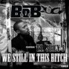 Album cover for We Still In This B**** album cover