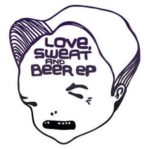 Album cover for Love, Sweat and Beer album cover