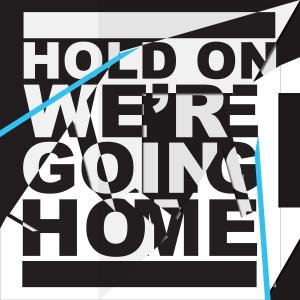 Album cover for Hold On, We're Going Home album cover