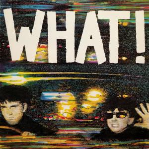 Album cover for What! album cover