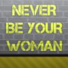 Album cover for Never Be Your Woman album cover