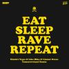 Eat, Sleep, Rave, Repeat