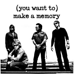 Album cover for (You Want To) Make a Memory album cover
