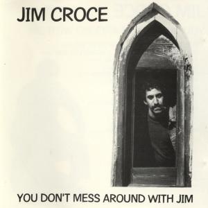 Album cover for You Don't Mess Around with Jim album cover