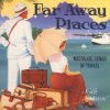 Album cover for Far Away Places album cover