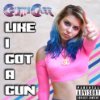 Album cover for Like I Got A Gun album cover