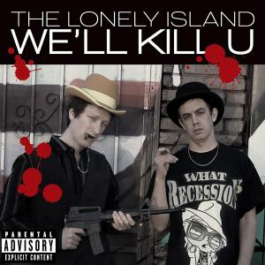 Album cover for We'll Kill U album cover