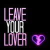 Album cover for Leave Your Lover album cover