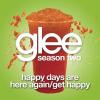 Happy Days Are Here Again / Get Happy