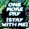 Album cover for One More Day (Stay With Me) album cover