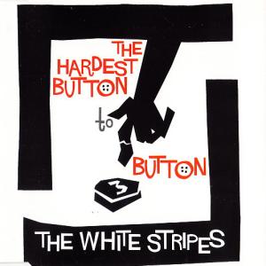 Album cover for The Hardest Button to Button album cover