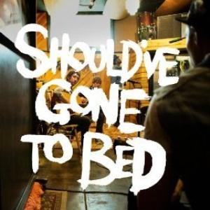 Album cover for Should've Gone To Bed album cover