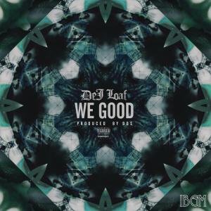 Album cover for We Good album cover