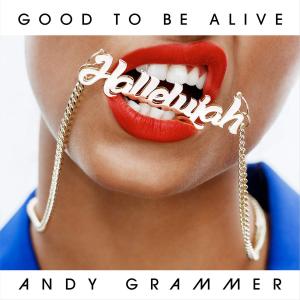 Album cover for Good To Be Alive (Hallelujah) album cover