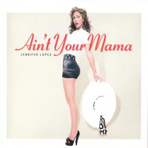 Album cover for Ain't Your Mama album cover