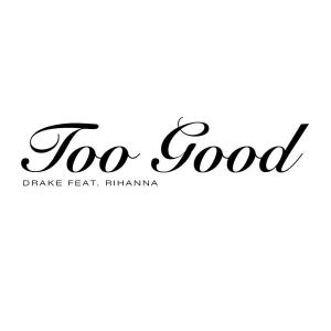 Album cover for Too Good album cover