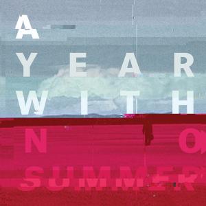 Album cover for A Year With No Summer album cover