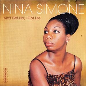 Album cover for Ain't Got No, I Got Life album cover