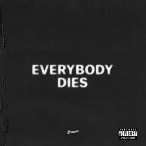 Album cover for Everybody Dies album cover