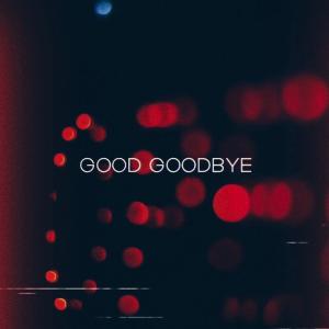 Album cover for Good Goodbye album cover