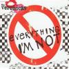 Everything I'm Not