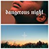 Album cover for Dangerous Night album cover
