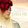 Album cover for Even Me album cover