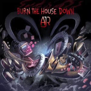 Album cover for Burn The House Down album cover