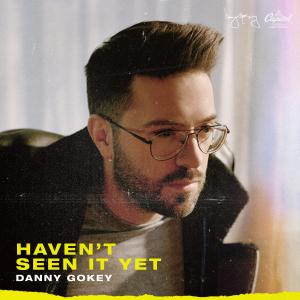 Album cover for Haven't Seen It Yet album cover