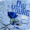 Die Young