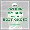 Album cover for The Father, My Son, And The Holy Ghost album cover