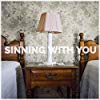 Album cover for Sinning With You album cover