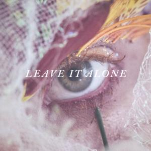 Album cover for Leave It Alone album cover