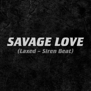 Album cover for Savage Love (Laxed - Siren Beat) album cover