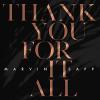 Thank You For It All