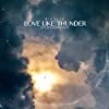 Album cover for Love Like Thunder album cover
