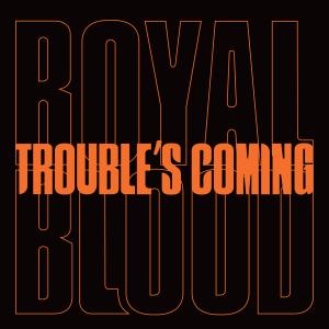Album cover for Trouble's Coming album cover