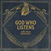 Album cover for God Who Listens album cover