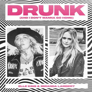 Album cover for Drunk (And I Don't Wanna Go Home) album cover